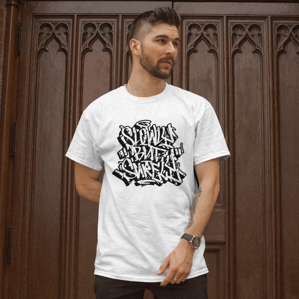 Slowly But Surely T-Shirt