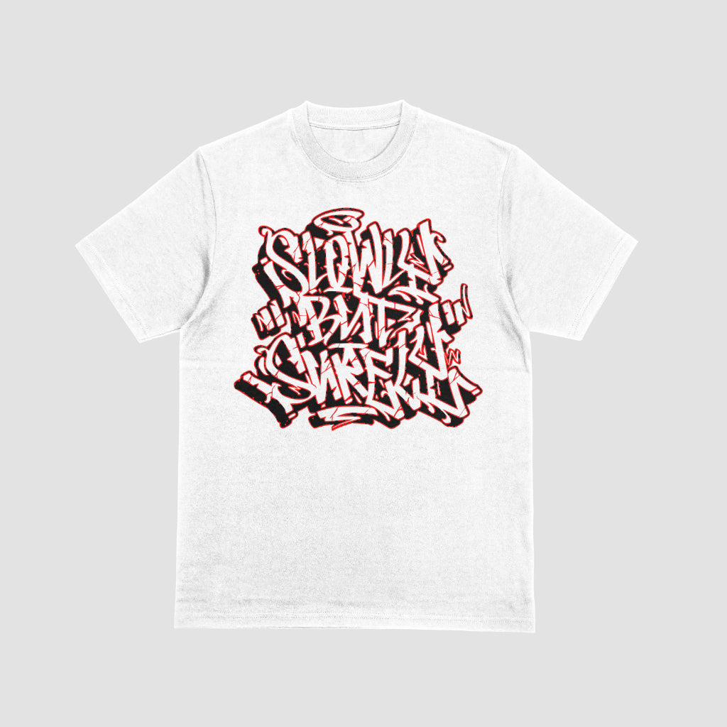 Slowly But Surely T-Shirt