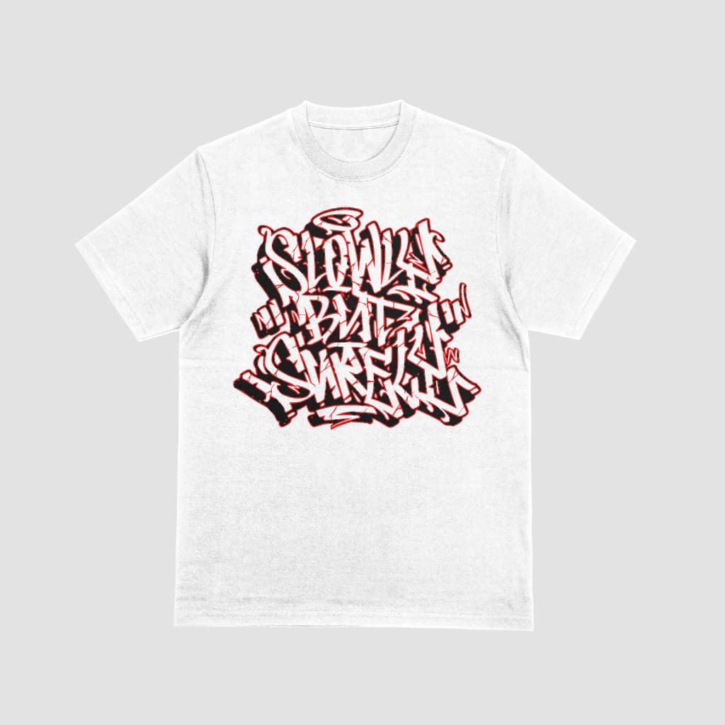 Slowly But Surely T-Shirt