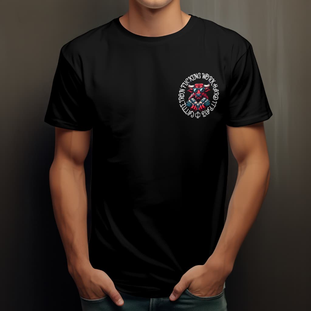 Cattle Iron Work Hard T-Shirt